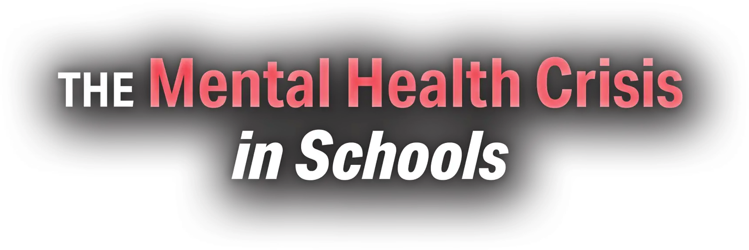 The Mental Health Crisis in Schools typography