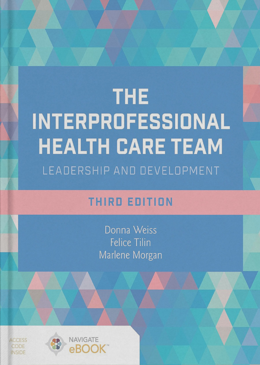 The Interprofessional Healthcare Team: Leadership and Development, Third Edition book cover